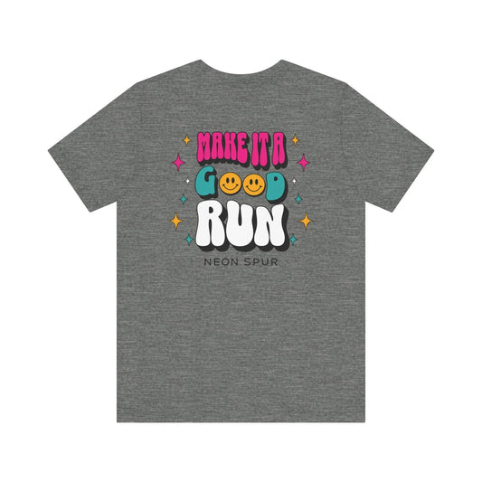 Make It A Good Run T-Shirt
